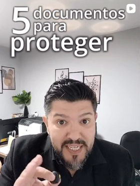 5 documentos para proteger o seu patrimônio